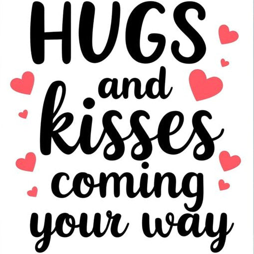 Hugs And Kisses Coming Your Way Card