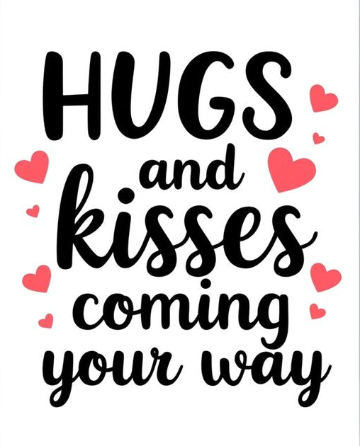 Hugs And Kisses Coming Your Way Card