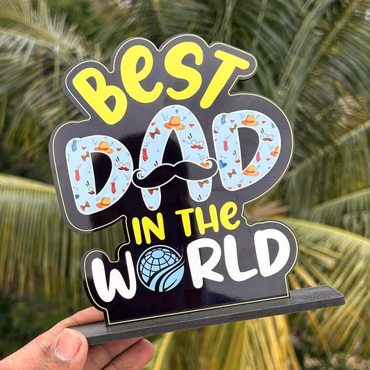 Best Dad in the World – Table Top Frame